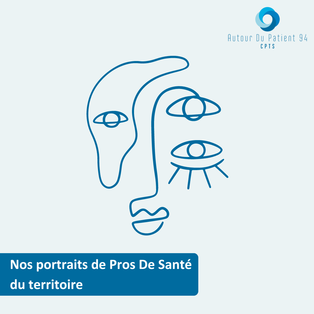 Nos Portraits De Pros De Sant CPTS Autour Du Patient 94 nos-portraits-de-pros-de-sant-cpts-autour-du-patient-94